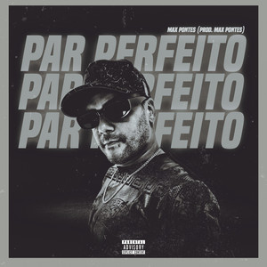 Par Perfeito (Explicit)