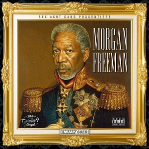 Morgan Freeman (Explicit)