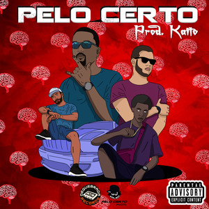 Pelo Certo (Explicit)