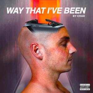 Way That I've Been (Explicit)