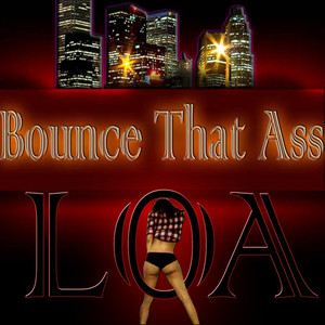 Bounce That Ass (Explicit)