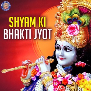 Shyam Ki Bhakti Jyot