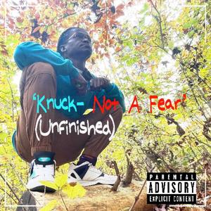 Not A Fear (unfinished) [Explicit]