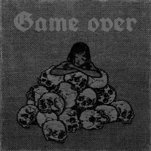 GAME OVER (Explicit)