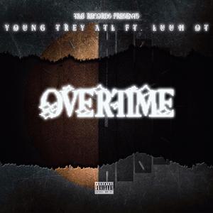 Overtime (feat. Luuh Ot) (Explicit)