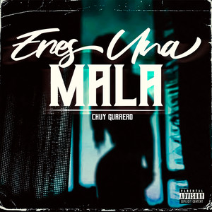 Eres Una Mala (Explicit)