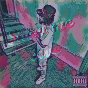 Show Me Love, Vol. 1 (Explicit)