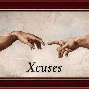 Xcuses (Explicit)