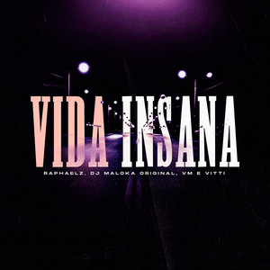 Vida Insana (Explicit)