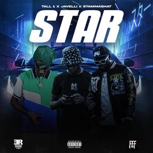 Star (feat. Tall1, Javelli & StammaShat) [Explicit]