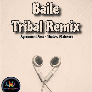 Baile (feat. Thatow Malekere) (Tribal Remix)