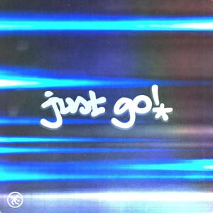 Just Go! (feat. Dre?who & Nike Mik3y) (Explicit)