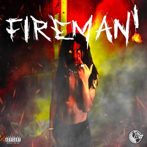 FIREMAN! (Explicit)