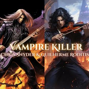 Vampire Killer (feat. Guilherme Roditis)