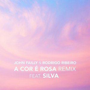 A Cor É Rosa (Remix) [feat. Silva]