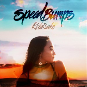 Speed Bumps (feat. Sandollar)