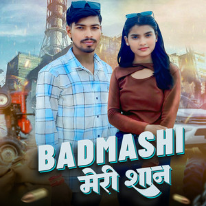 Badmashi Meri Shaan