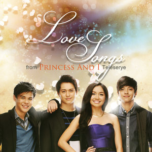 Love Songs from Princess and I Teleserye