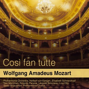 Così fan tutte, K. 588, Act II - Finale. 