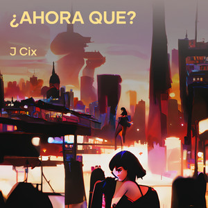 ¿Ahora que?