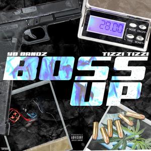 Boss Up(feat. tizzi tizzi) (Explicit)