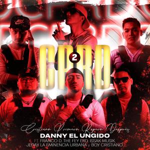 CPRD 2(feat. Issak Musik, Franco D, Boy Cristiano, The Fey ERD & Jeday La Eminencia Urbana)