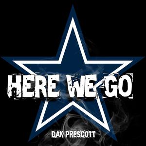 Here We Go "Dak Prescott" (feat. Dak Prescott)