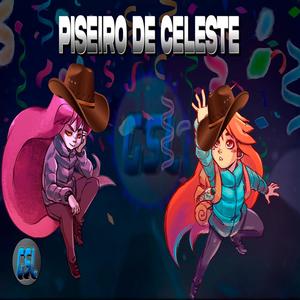 PISEIRO DE CELESTE (EXHALE VERSÃO PISEIRO)