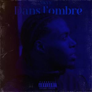 Dans l'ombre (Explicit)