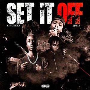 Set It Off (feat. KVNGNICKS) [Explicit]