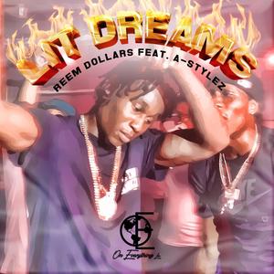 Lit Dreams (feat. A-Stylez) [Explicit]