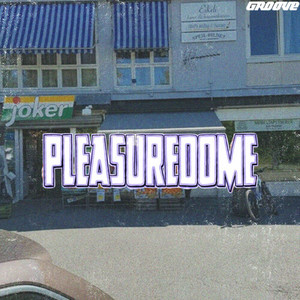 PlesjaDome (Pleasuredome) [Explicit]