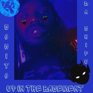 UP IN THE BASEMENT (Explicit)