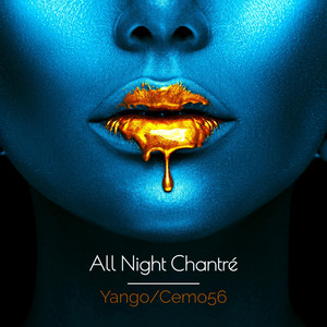All Night Chantré (Explicit)