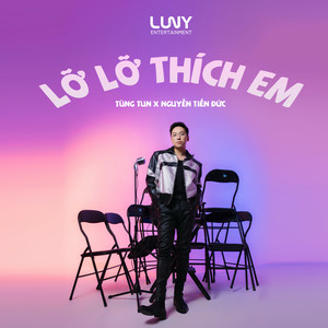 Lỡ Lỡ Thích Em