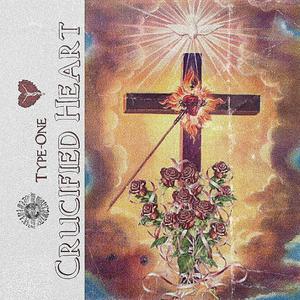 CRUCIFIED HEART (Explicit)