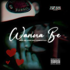 Wanna Be (Explicit)