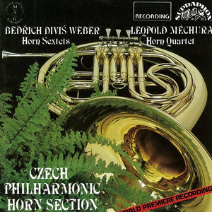 Weber: Horn Sextets / Mechura: Horn Quartet