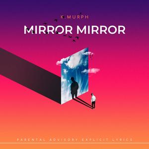 Mirror Mirror (Explicit)