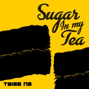 Sugar In My Tea