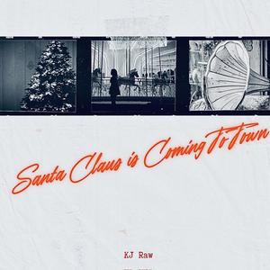 Santa Claus Is Comin' To Town (feat. Mommy, Baby Man & Chocolate Mama)