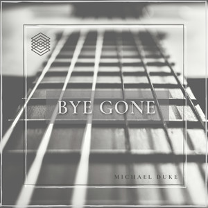 Bye Gone