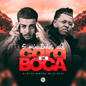 5 Minutinhos dos Cara da Boca (Explicit)