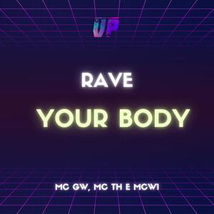 RAVE YOUR BODY (Explicit)