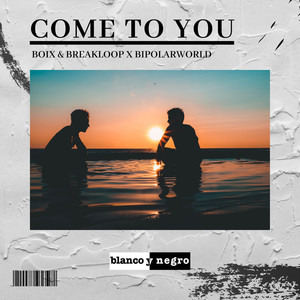 Come to You (Extended Mix)