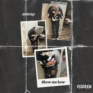 Show me how (Explicit)