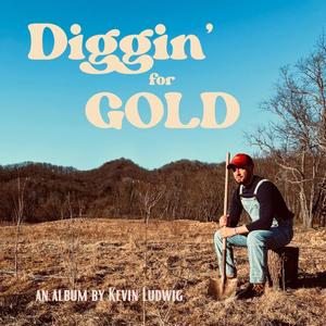 Diggin' for Gold (Explicit)