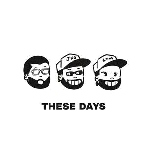 These Days (feat. Saint James & Lj the Messenger)