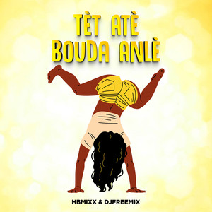 Tèt Atè Bouda Anlè (Explicit)