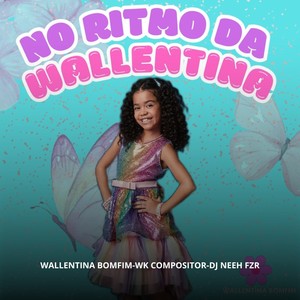 No Ritmo Da Wallentina